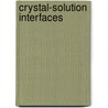Crystal-solution interfaces door E.S. Boek