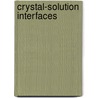 Crystal-solution interfaces by E.S. Boek
