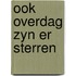 Ook overdag zyn er sterren