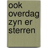 Ook overdag zyn er sterren by Borst