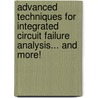 Advanced techniques for integrated circuit failure analysis... and more! door K.M.A. van Doorselaer