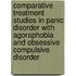 Comparative treatment studies in panic disorder with agoraphobia and obsessive compulsive disorder