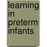 Learning in preterm infants by M.P.F. Vervloed