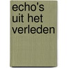 Echo's uit het verleden door Erdtsieck