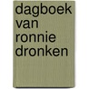 Dagboek van Ronnie Dronken by Z. van Woesik