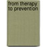 From therapy to prevention