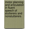 Motor planning and articulation in fluent speech of stutterers and nonstutterers door P.H.H.M. van Lieshout
