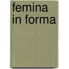 Femina in forma by M. Pattiselanno