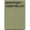 Openingen - vademecum by H.A. van Dam