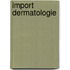 Import dermatologie