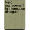 Topic management in information dialogues door M.M.M. Rats