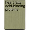 Heart fatty acid-binding proteins by F.A. van Nieuwenhoven
