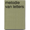 Melodie van letters door J. van der Ploeg