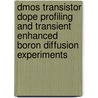 DMOS transistor dope profiling and transient enhanced boron diffusion experiments door H.G.A. Huizing
