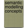 Semantic modelling concepts by Unknown