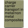 Charge carrier transport in metal/non metal composites door L.j. Adriaanse