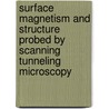 Surface magnetism and structure probed by scanning tunneling microscopy door R. Jansen