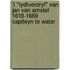 't "Tydtverdryf" van Jan van Amstel 1618-1669 Capiteyn te water