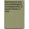 Behavioural and chronobiological consequences of social stress in rats door P. Meerlo