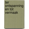 Ter ontspanning en tot vermaak by R. Hermans