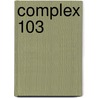 Complex 103 door R. Alleblas
