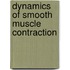 Dynamics of smooth muscle contraction