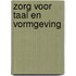 Zorg voor taal en vormgeving