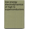 Low energy electrodynamics of high Tc superconductors door B.J. Feenstra