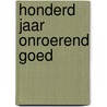 Honderd jaar onroerend goed door E.C. de Mooij