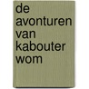 De avonturen van kabouter Wom by R. van Land