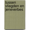 Tussen vliegden en jeneverbes door Kiky Bos