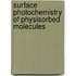 Surface photochemistry of physisorbed molecules