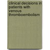 Clinical decisions in patients with venous thromboembolism by A.G.M. van den Belt