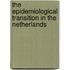 The epidemiological transition in the Netherlands