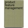 Product feature management by J.M. Tholke