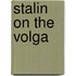 Stalin on the Volga