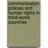 Communication policies and human rights in third-world countries door A. Linden-van Ruiten