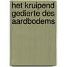 Het kruipend gedierte des aardbodems door Jan Wolkers