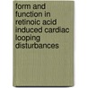 Form and function in retinoic acid induced cardiac looping disturbances door H.G.A. Bouman