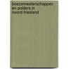 Boezemwaterschappen en polders in Noord-Friesland door H. de Raad