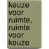 Keuze voor ruimte, ruimte voor keuze