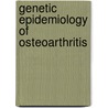 Genetic epidemiology of osteoarthritis door C. Bijkerk
