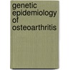 Genetic epidemiology of osteoarthritis by C. Bijkerk