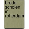 Brede scholen in Rotterdam door Onbekend
