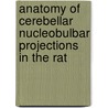 Anatomy of cerebellar nucleobulbar projections in the rat door T.M. Teune
