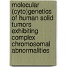 Molecular (cyto)genetics of human solid tumors exhibiting complex chromosomal abnormalities door A. Simons