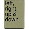 Left, right, up & down by M. Kemper