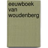 Eeuwboek van Woudenberg door Onbekend