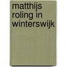 Matthijs Roling in Winterswijk by M. Roling