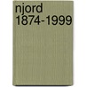 Njord 1874-1999 door Onbekend